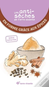 Les Antisèches De Terre Vivante : En Forme Grâce Aux Épices