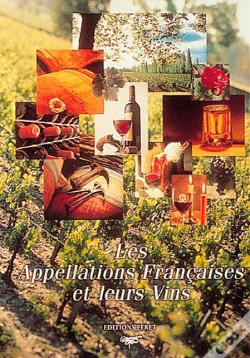Capa do artigo Les Appelations Francaises Et Leurs Vins