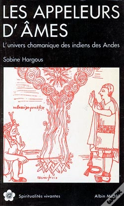 Capa do artigo Les Appeleurs D'Âmes ; L'Univers Chamanique Des Indiens Des Andes