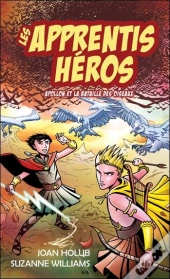Les Apprentis Heros - T6 : Apollon Et La Bataille Des Oiseaux