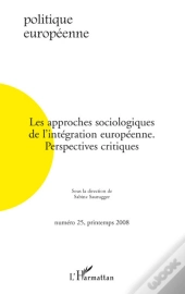 Les Approches Sociologiques De L'Intégration Européenne ; Perspectives Critiques