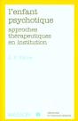 Les Approches Therapeutiques De L'Enfant Psychotique - Preview