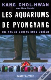 Capa do artigo Les Aquariums De Pyongyang Dix Ans Au Goulag Nord-Coréen