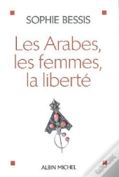 Les Arabes, Les Femmes, La Liberté