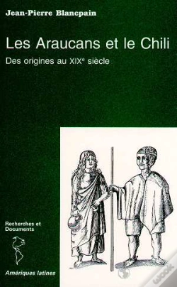 Capa do artigo Les Araucans Et Le Chili ; Des Origines Au Xix Siècle
