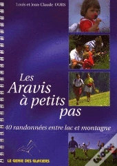 Les Aravis À Petits Pas ; 40 Randonnées Entre Lac Et Montagne