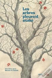 Les Arbres Pleurent Aussi
