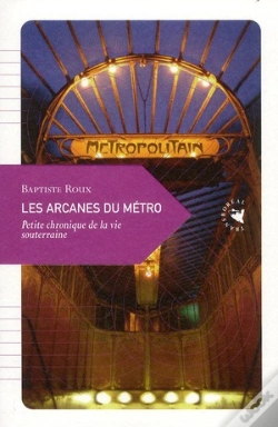 Capa do artigo Les Arcanes Du Métro ; Petite Chronique De La Vie Souterraine