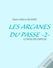 Capa do artigo Les Arcanes Du Passé Tome 2 ; Le Passé Recomposé