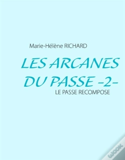 Capa do artigo Les Arcanes Du Passé Tome 2 ; Le Passé Recomposé