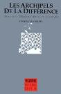 Les Archipels De La Différence ; Foucault, Derrida, Deleuze, Lyotard - Preview