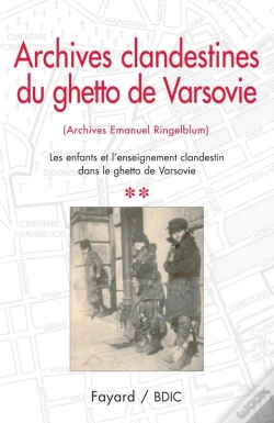 Capa do artigo Les Archives Du Ghetto De Varsovie T.2 ; Les Enfants Et L'Enseignement Clandestin Dans Le Ghetto De Varsovie