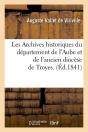 Les Archives Historique De L Aube Edition 1841 - Preview
