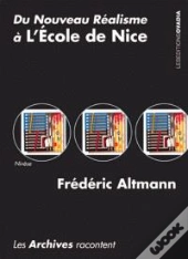 Les Archives Racontent : Du Nouveau Realisme A L Ecole De Nice.