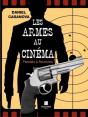 Les Armes Au Cinema - Pistolets & Revolvers - Preview