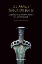 Les Armes Dans Les Eaux : Questions D'Interprétation En Archéologie - Preview