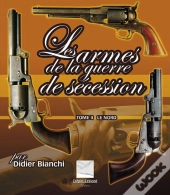 Les Armes De Guerre De Secession  -  Le Nord