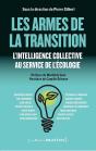 Les Armes De La Transition ; L'Intelligence Collective Au Service De L'Écologie - Preview