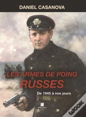 Les Armes De Poing Russes - De 1945 A Nos Jours