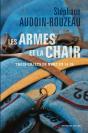 Les Armes Et La Chair : Trois Objets De Mort En 1914-1918 - Preview