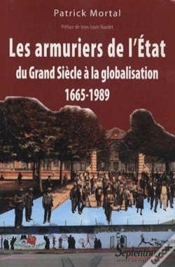 Capa do artigo Les Armuriers De L'État ; Du Grand Siècle À La Globalisation, 1665-1989