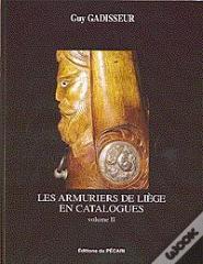 LES ARMURIERS DE LIEGE EN CATALOGUES VOLUME II