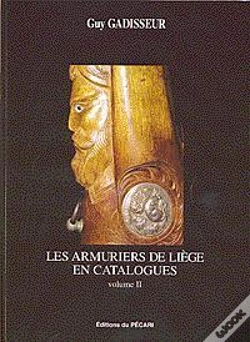 Capa do artigo LES ARMURIERS DE LIEGE EN CATALOGUES VOLUME II