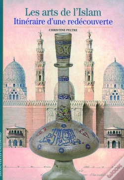 Capa do artigo Les Arts De L'Islam : Itinéraire D'Une Redécouverte