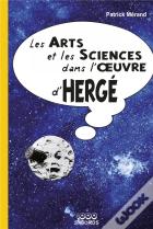 Les Arts Et Les Sciences Dans L'Oeuvre D'Hergé