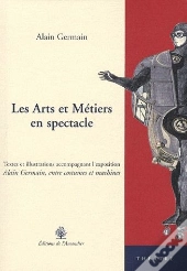 Les Arts Et Métiers En Spectacle