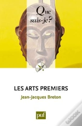 Les Arts Premiers (2e Edition)