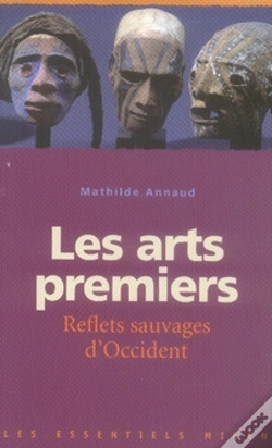 Capa do artigo Les Arts Premiers ; Reflets Sauvages D'Occident