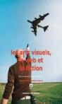 Les Arts Visuels, Le Web Et La Fiction - Preview
