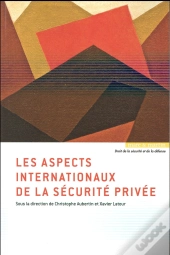 Les Aspects Internationaux De La Securite Privee