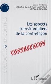 Les Aspects Transfrontaliers De La Contrefaçon
