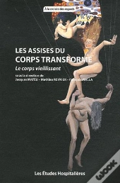 Les Assises Du Corps Transformé ; Le Corps Vieillissant