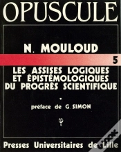 Capa do artigo Les Assises Logiques Et Épistémologiques Du Progrès Scientifique (Les) : Structures Et Téléonomies Dans Une Logique Des Savoirs Évolutifs N° 5