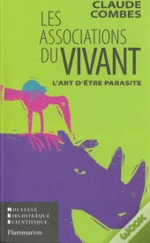 Les Associations Du Vivant - L'Art D'Etre Parasite
