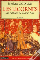 Les Ateliers De Dame Alix T.1 ; Les Licornes
