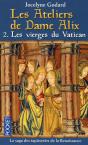 Les Ateliers De Dame Alix T.2 ; Les Vierges Du Vatican - Preview