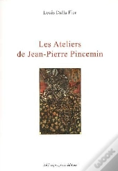 Les Ateliers De Jean-Pierre Pincemin