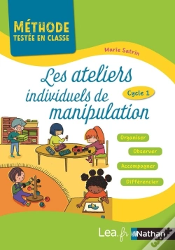 Capa do artigo Les Ateliers Individuels De Manipulation - Methodes Testees En Classe - Ps-Ms-Gs - 2019