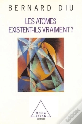 Les Atomes Existent-Ils Vraiment