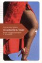 Les Audaces Du Tango ; Petites Variations Sur La Danse Et La Sensualité - Preview