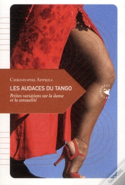 Capa do artigo Les Audaces Du Tango ; Petites Variations Sur La Danse Et La Sensualité