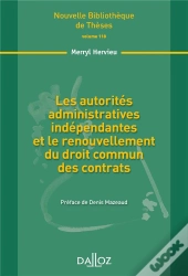 Les Autorités Administratives Indépendantes Et Le Renouvellement Du Droit Commun Des Contrats