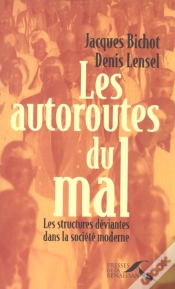 Capa do artigo Les Autoroutes Du Mal ; Les Structures Deviantes Dans La Societe Moderne
