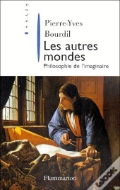Les Autres Mondes ; Philosophie De L'Imaginaire