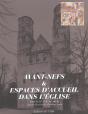 Les Avant Nefs Et Espaces D Accueil Dans L Eglise Entre Le Iv E Et Le Xii Esiecle - Preview