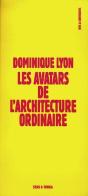 Les Avatars De L'Architecture Ordinaire - "Moi ? J'Ai Dit Bizarre ?" - Preview